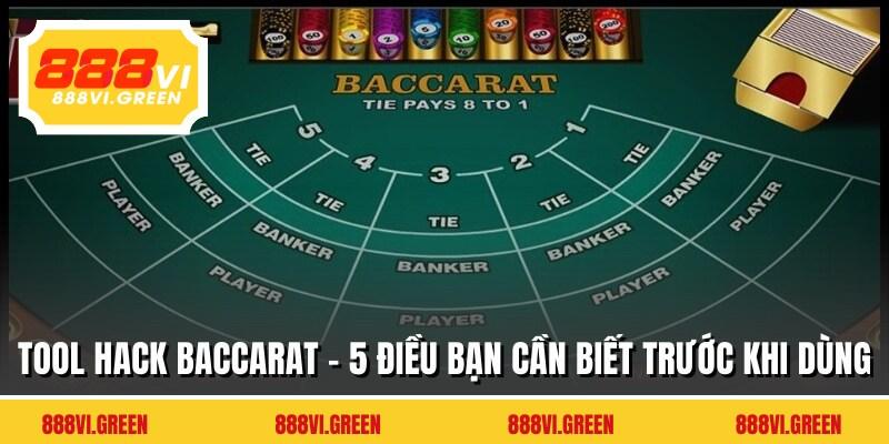 Tool Hack Baccarat - 5 Điều Bạn Cần Biết Trước Khi Dùng